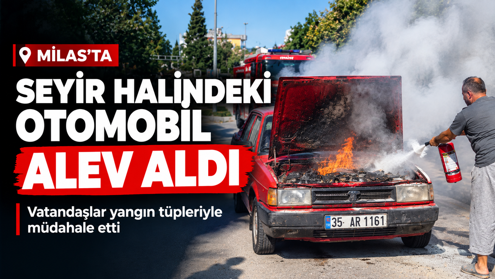 Milas’ta Seyir Halindeki Otomobil Alev Aldı: Vatandaşlar Yangın Tüpleriyle Müdahale Etti
